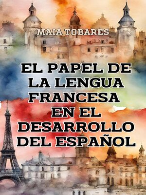 cover image of El Papel de la Lengua Francesa en el Desarrollo del Español